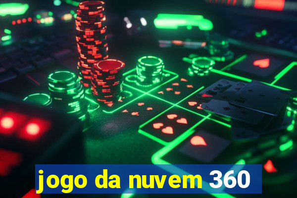 jogo da nuvem 360